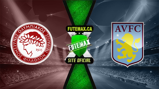 Assistir Olympiakos Piraeus x Aston Villa AO VIVO Online 09/05/2024